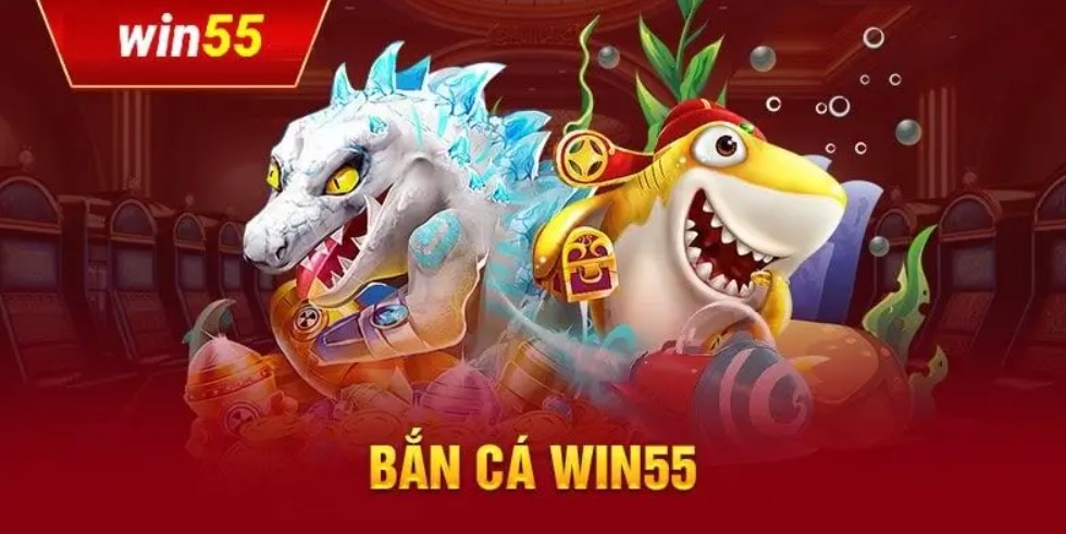 Bắn cá win55