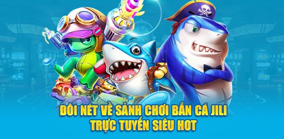 JILI đánh cá vui vẻ